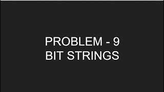 CSES PROBLEMSET: INTRODUCTORY PROBLEMS: PROBLEM 9: BIT STRINGS