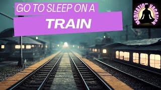 Guided Sleep Meditation Train Journey for a good night's rest