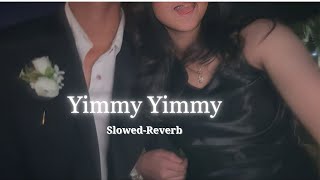 Yimmy Yimmy - |slowed-reverb |Tayc | Shreya Ghoshal | Jacqueline Fernandez |