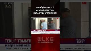 En Düşük Emekli Maaşı Yükseltildi! Teklif TBMM'den Geçti #shorts