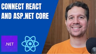 Connecting React and ASP.NET Core - Making HTTP Requests - Configuring CORS