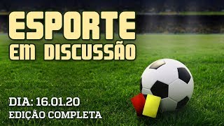 Esporte em Discussão - 16/01/2020