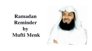 Ramadan Reminder by Mufti Menk 2019