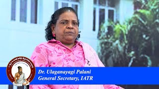 Dr. Ulaganayagi Palani General Secretary, IATR , 11 ஆவது உலகத் தமிழாராய்ச்சி மாநாடு சென்னை - 600119