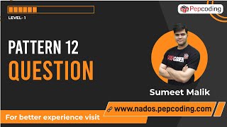 Pattern-12 | Question | Java Foundation Course