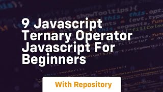 9 javascript ternary operator javascript for beginners