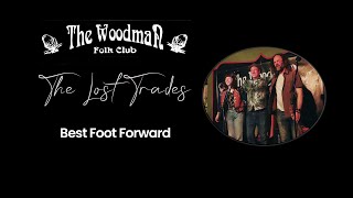 The Lost Trades - Best Foot Forward (Live at the Woodman Folk Club)