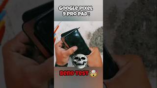 Google pixel 9 pro pad: Bend 🧤 Test ☠️🤯