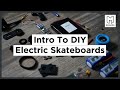 Intro To DIY Electric Skateboards - What Parts Are Needed?