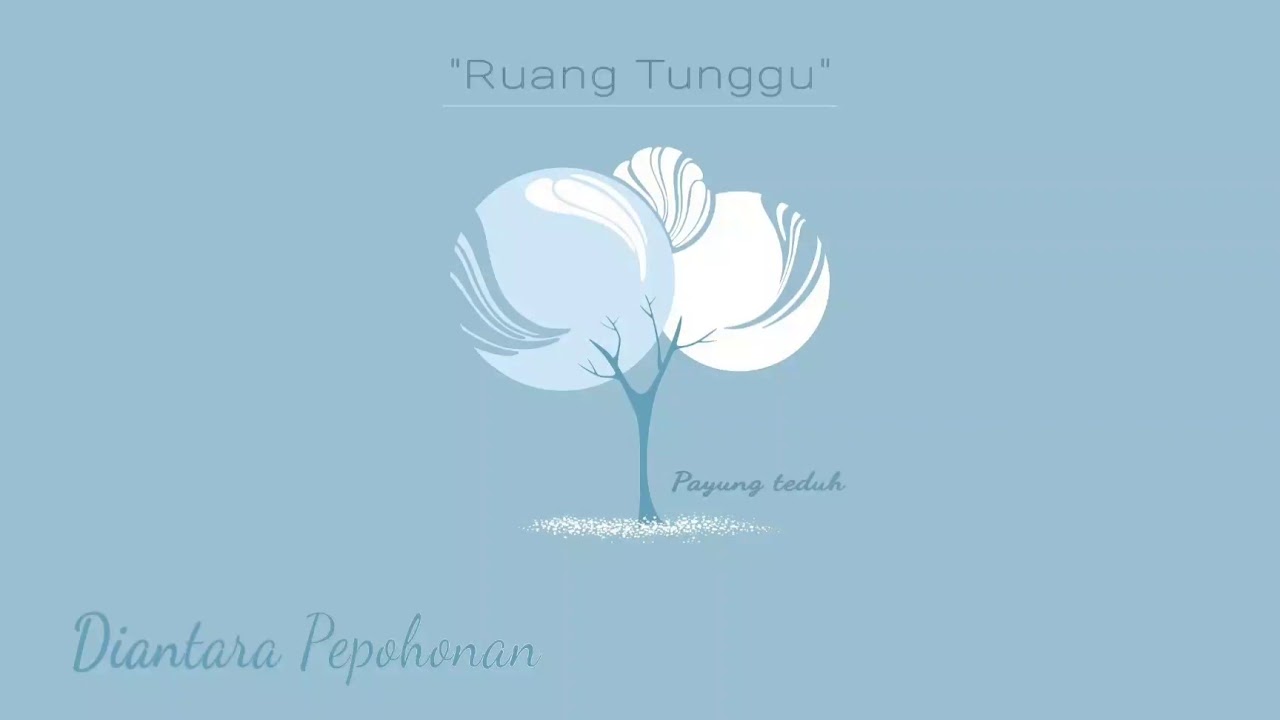 Payung Teduh - Diantara Pepohonan Payung Teduh - Diantara Pepohonan