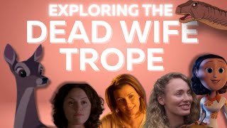 Exploring the Dead Wife Trope