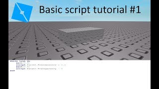 "while true do" - Basic script tutorial #1 - ROBLOX Studio