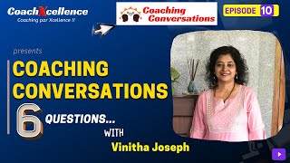 Coaching Conversations : Interview with Vinitha Joseph