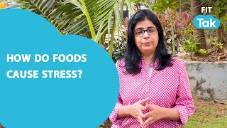 How does food causes stress & anxiety? | Eating Behaviours | Healthy Living With Sharan | Fit Tak