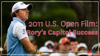 2011 U.S. Open Film: "Rory's Capitol Success" | McIlroy a Champion at Congressional