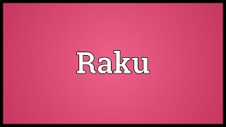 Raku Meaning