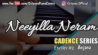 Neeyilla Neram | Cadence Series | Entry No. 2 | Anjana | Octaves