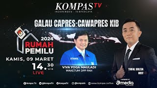 LIVE RUMAH PEMILU - Galau Capres-Cawapres KIB Bersama Waketum DPP PAN