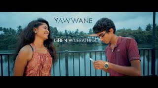 Yawwane - Ishen Wijerathna (Official Music Video)