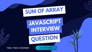 JavaScript Interview question: Sum of Array Elements 🚀