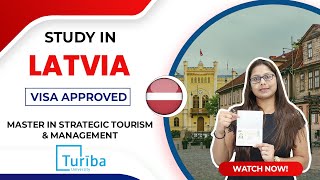 Visa Success Story | Study in Latvia | Masters in Strategic Tourism & Management | Turiba University