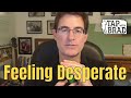 Feeling Desperate - Tapping with Brad Yates