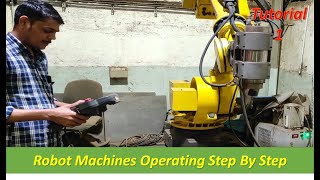 Robot machines opreting step by step | robat 6 axis Fanuc industrial robat drillng machines