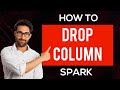 Drop column in spark Dataframe?