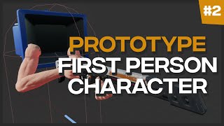 Prototype Live - First Person Setup