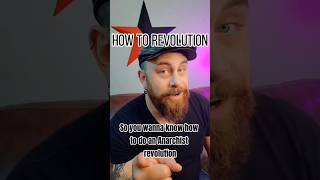 HOW TO START A REVOLUTION