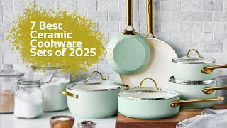 7 Best Ceramic Cookware Sets of 2025 — Expert Recommended
