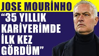 Fenerbahçe'de Jose Mourinho basın toplantısında konuştu! “35 yıllık kariyerimde ilk kez gördüm”