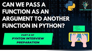 #6 Can we pass function as an argument to another function?| Python interview prep| #pythontutorial