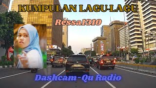 KUMPULAN LAGU-LAGU RESSA | LAGU TEMAN AKTIVITAS | RADIO DASHCAM-QU | Jum'at 17 Januari 2025