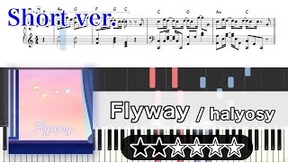 【楽譜】 Flyway ピアノアレンジ【プロセカ】