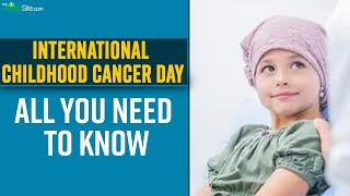 International Childhood Cancer Day 2022: What Are The Most Common Types of Cancers?