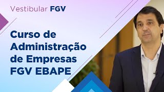 Graduação | Curso de Administração de Empresas FGV EBAPE | Rio de Janeiro