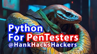 Python for PenTesting: How to Build Scanners, Keyloggers, & Hash Crackers With Python