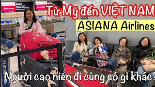 LeDinh ĐI VIỆT NAM VỚI ASIANA AIRLINES- CÓ GÌ KHÁC NẾU CÓ NGƯỜI CAO NIÊN ĐI CÙNG ?