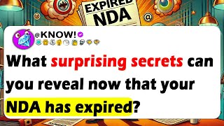 What Surprising SECRETS Can You Reveal Now That Your NDA Has Expired?