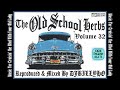 The Old School Herbs Volume 32 (Produced By DJBILLYHO) Music To Heal Your DNA