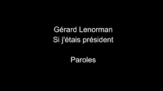 Gérard Lenorman-Si j'étais président-paroles