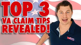 Top 3 VA Claim Tips Revealed!