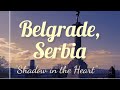 Belgrade, Serbia & Most beautiful composition Shadow in the Heart  by Lilium