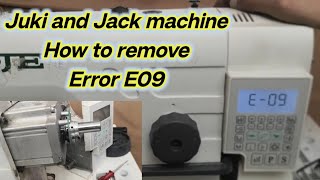 How to remove Error E09 / Juki and Jack machine Error E09 clear Karny to tarika