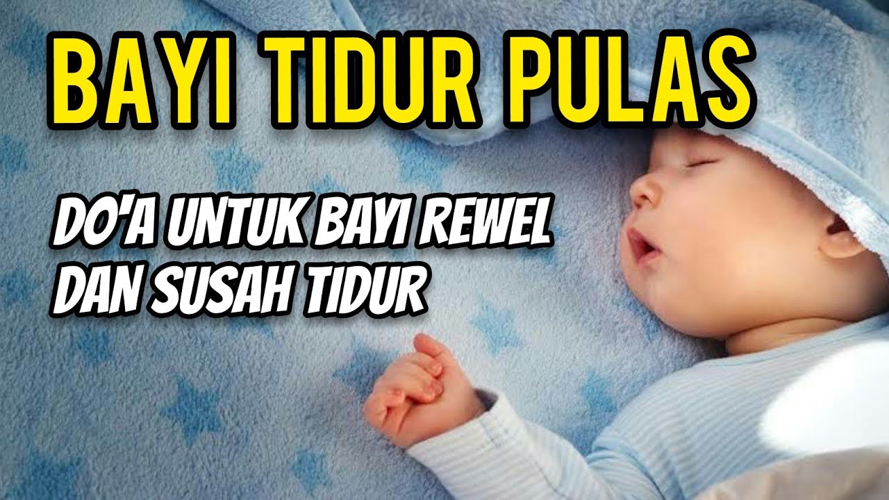 Doa Bayi Tidur Lena / Doa Pendek Agar Anak Tidur Nyenyak Dan Tidak ...