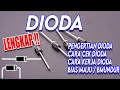 Dioda, Cara Kerja Dioda, Prinsip Kerja Dioda, Cara Cek Dioda, Jenis Dioda | Komponen Elektronika