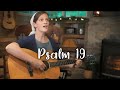 Psalm 19 // Sounds Like Reign