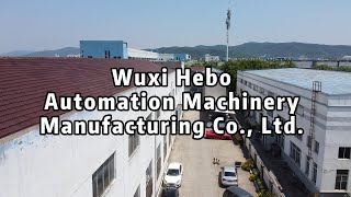 Join me! Factory Tour#1: Wuxi Hebo Automatic Machinery Manufacturing Co., Ltd.