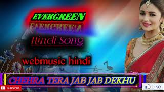 Chehra Tera Jab Jab Dekhu !! Hindi Romantik Song !! Webmusic